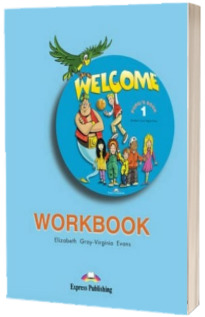 Welcome 1 AB workbook. Caiet pentru clasa a III-a,  limba engleza Welcome 1