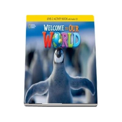 Welcome to Our World 2. Activity Book with Audio CD