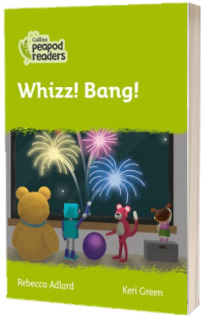 Whizz! Bang! Collins Peapod Readers. Level 2