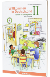Willkommen in Deutschland. Deutsch als Zweitsprache II Ubungsheft II mit Stickerbogen und Losungen
