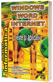 Windows, Word, Internet - Teste si aplicatii