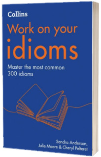 Work on Your Idioms (Second Edition)