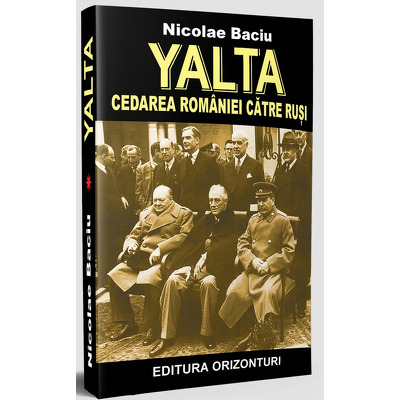 Yalta - cedarea Romaniei catre rusi