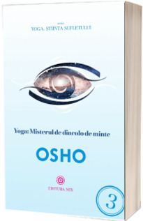 Yoga. Misterul de dincolo de minte - Osho