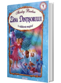 Zana Dintisorului. O calatorie magica
