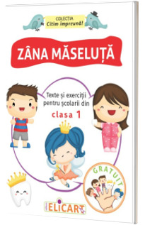 Zana Maseluta. Texte si exercitii pentru scolarii din clasa I