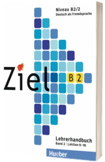 Ziel B2. Band 2. Lektion 9 - 16 Lehrerhandbuch