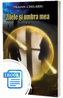 Zilele si umbra mea