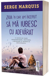 Ziua in care am inceput sa ma iubesc cu adevarat