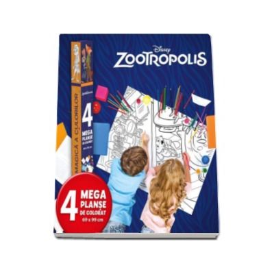 Zootropolis. Lumea magica a culorilor - 4 megaplanse de colorat